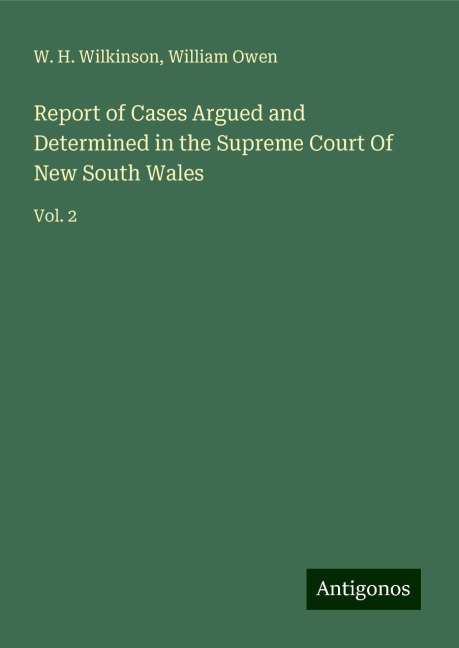 Report of Cases Argued and Determined in the Supreme Court Of New South Wales: Vol. 2