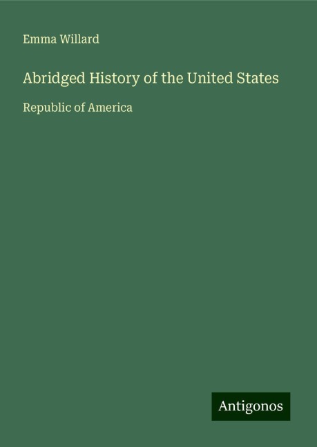 Abridged History of the United States: Republic of America