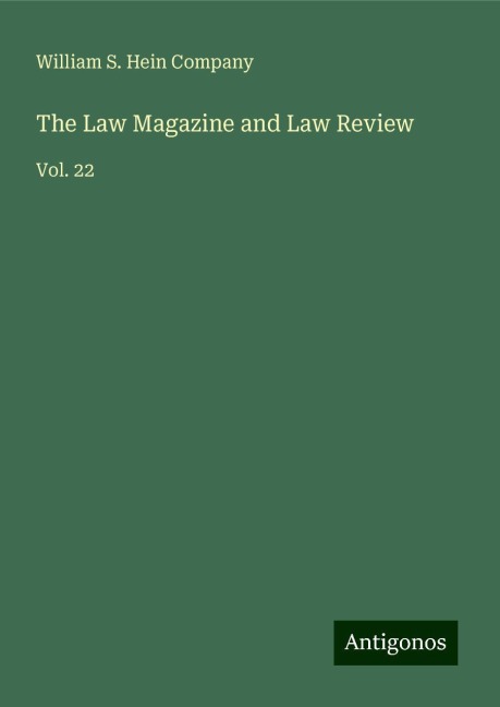 The Law Magazine and Law Review: Vol. 22