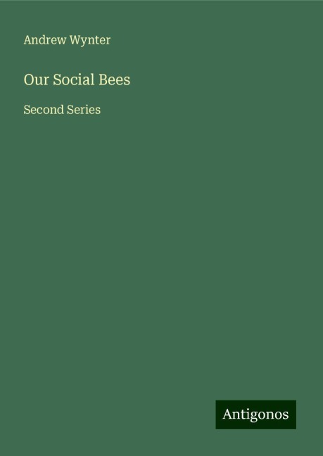 Our Social Bees: Second Series