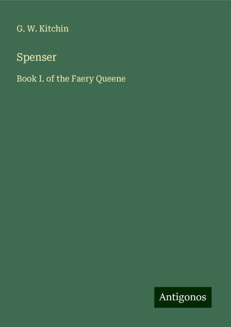 Spenser: Book I. of the Faery Queene