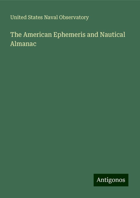 The American Ephemeris and Nautical Almanac