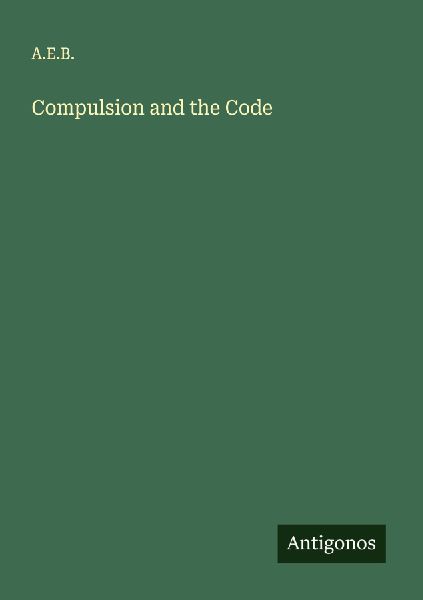 Compulsion and the Code