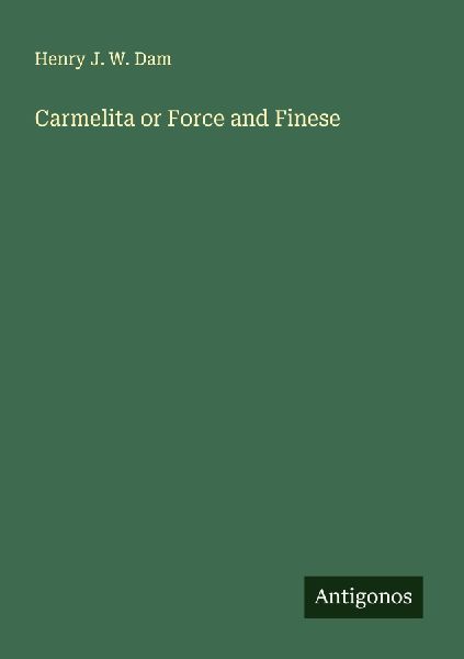 Carmelita or Force and Finese