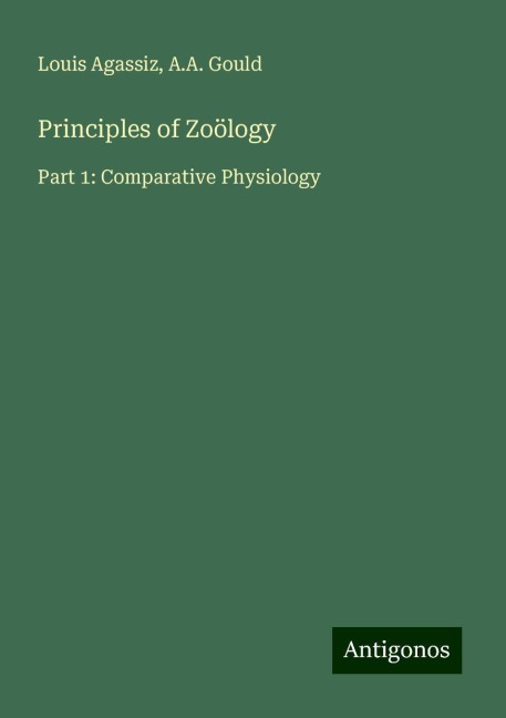 Principles of Zoölogy: Part 1: Comparative Physiology