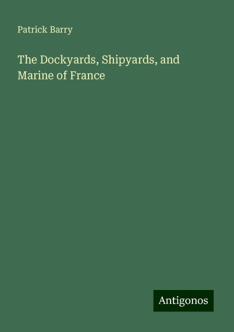 The Dockyards, Shipyards, and Marine of France