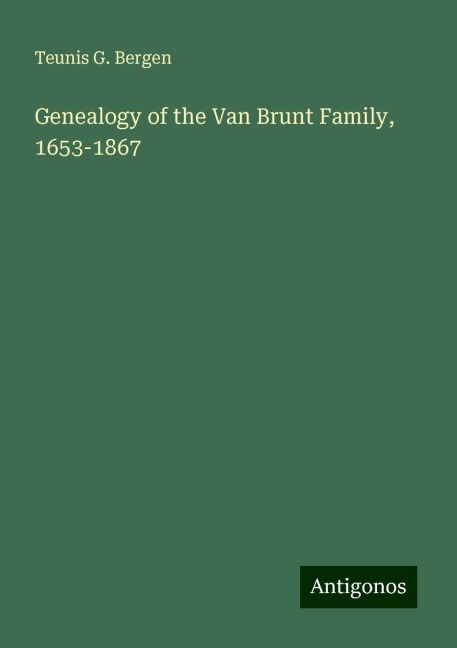 Genealogy of the Van Brunt Family, 1653-1867
