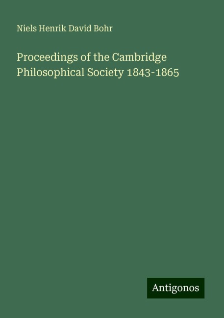 Proceedings of the Cambridge Philosophical Society 1843-1865