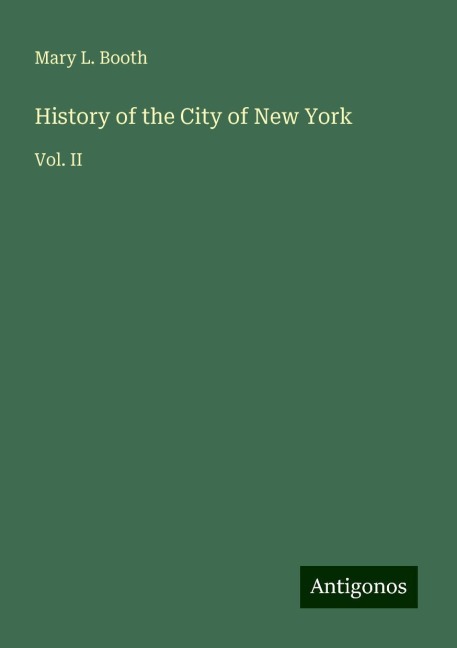 History of the City of New York: Vol. II