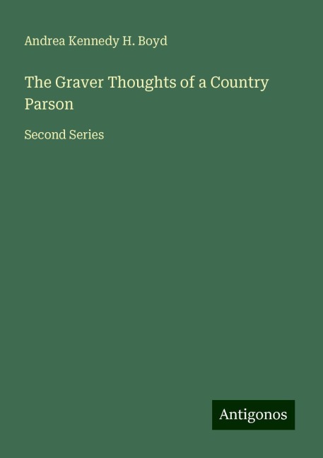 The Graver Thoughts of a Country Parson: Second Series