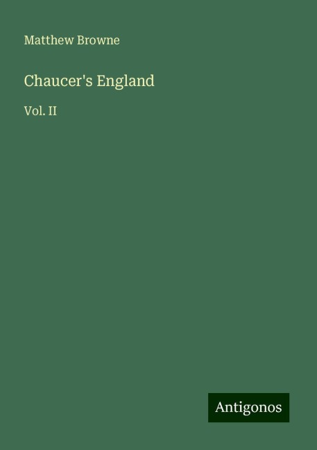Chaucers England: Vol. II