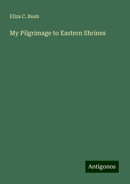 My Pilgrimage to Eastern Shrines