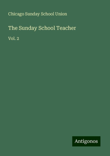 The Sunday School Teacher: Vol. 2