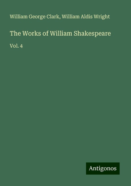 The Works of William Shakespeare: Vol. 4