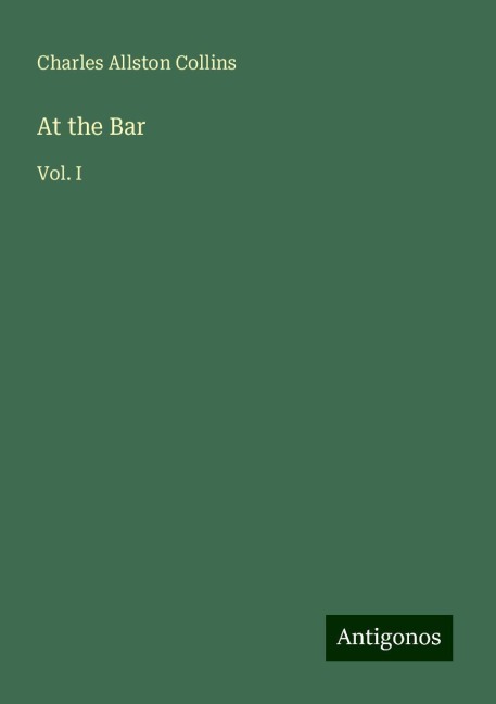 At the Bar: Vol. I