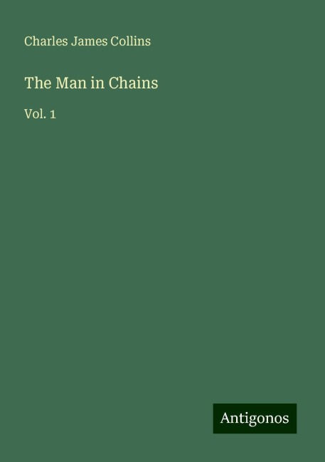 The Man in Chains: Vol. 1