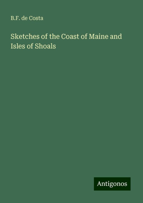 Sketches of the Coast of Maine and Isles of Shoals