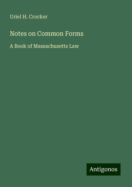 Notes on Common Forms: A Book of Massachusetts Law