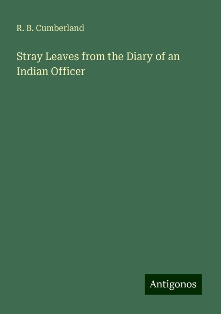 Stray Leaves from the Diary of an Indian Officer