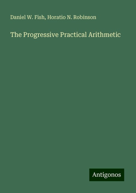 The Progressive Practical Arithmetic