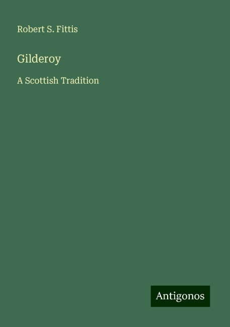 Gilderoy: A Scottish Tradition