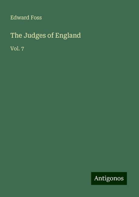 The Judges of England: Vol. 7
