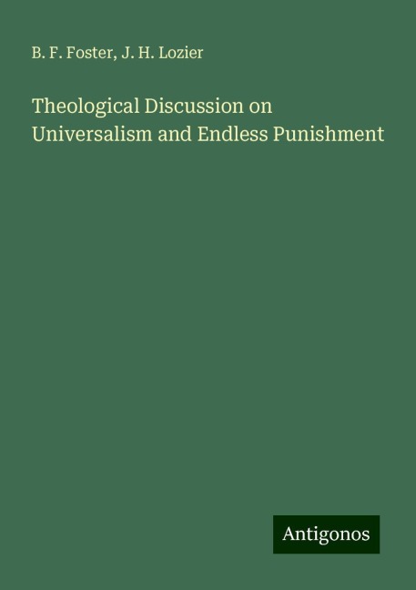 Theological Discussion on Universalism and Endless Punishment