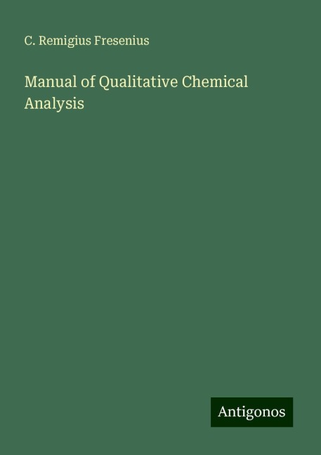Manual of Qualitative Chemical Analysis