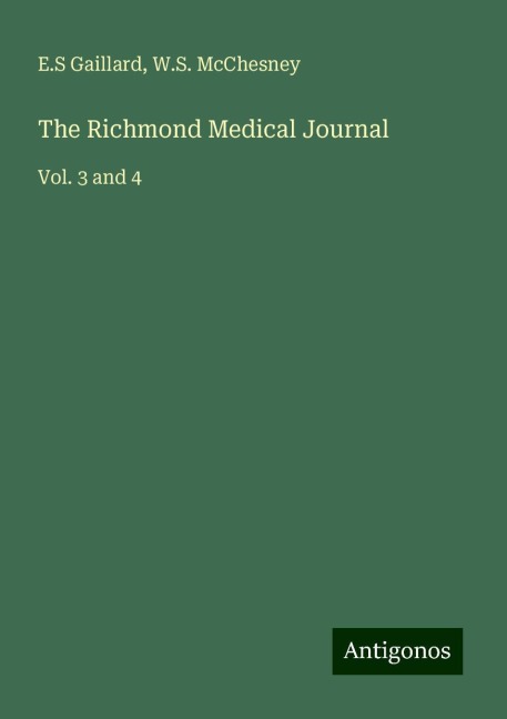 The Richmond Medical Journal: Vol. 3 and 4