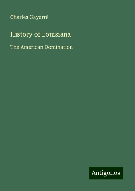 History of Louisiana: The American Domination