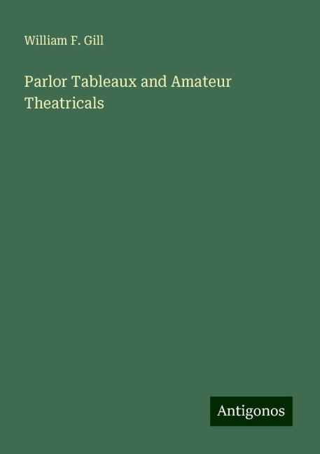 Parlor Tableaux and Amateur Theatricals