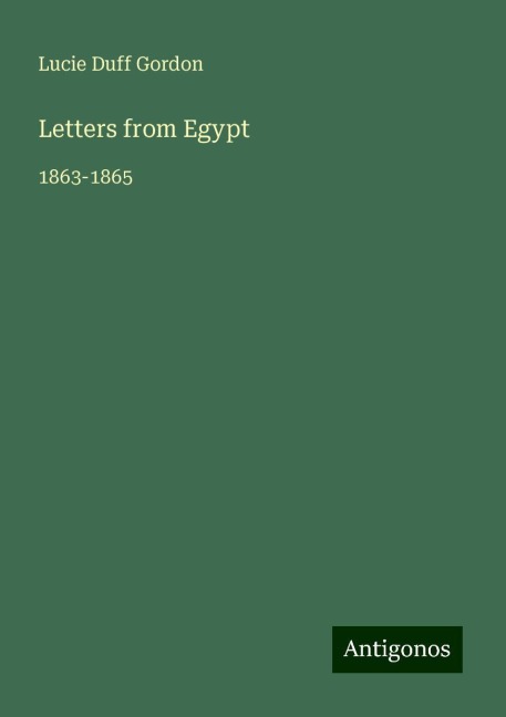 Letters from Egypt: 1863-1865