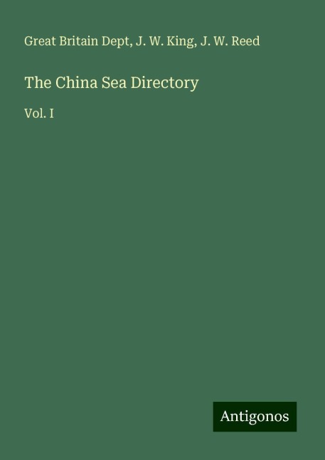 The China Sea Directory: Vol. I