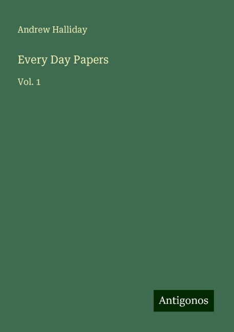 Every Day Papers: Vol. 1