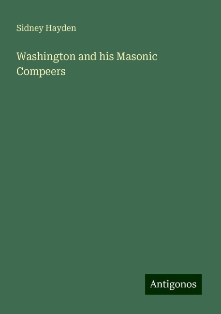 Washington and his Masonic Compeers