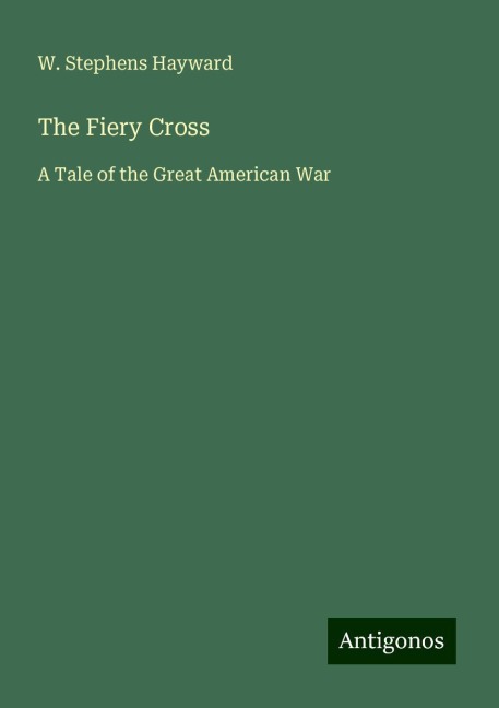The Fiery Cross: A Tale of the Great American War