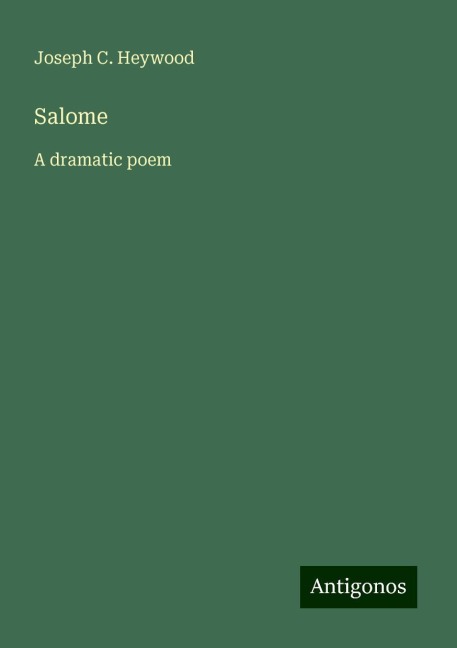 Salome: A dramatic poem