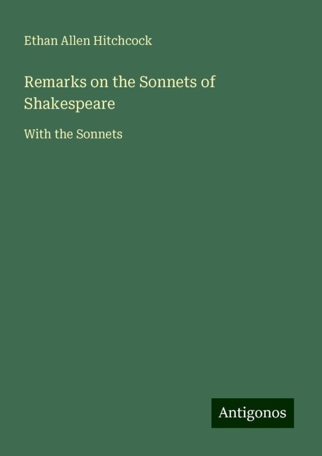 Remarks on the Sonnets of Shakespeare: With the Sonnets
