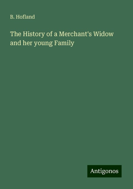 The History of a Merchants Widow and her young Family
