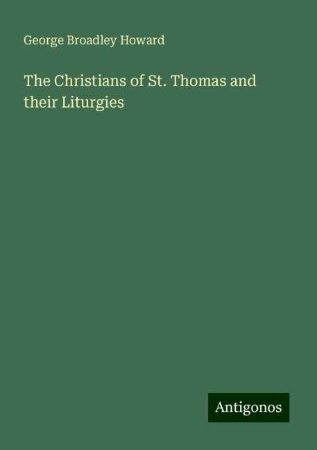 The Christians of St. Thomas and their Liturgies