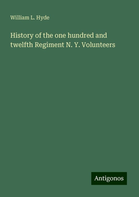 History of the one hundred and twelfth Regiment N. Y. Volunteers