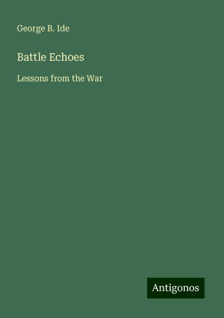 Battle Echoes: Lessons from the War