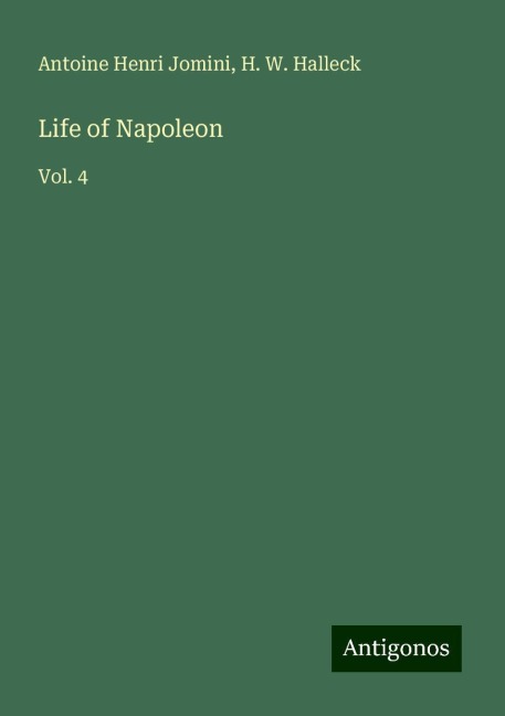 Life of Napoleon: Vol. 4