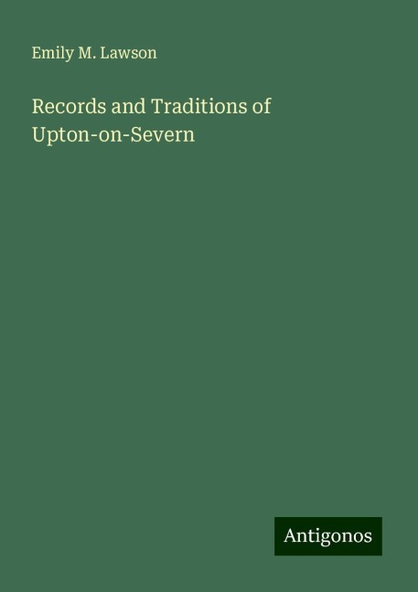 Records and Traditions of Upton-on-Severn