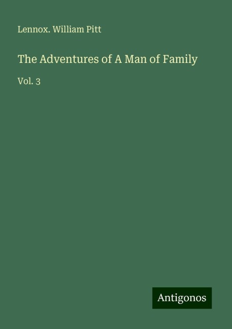 The Adventures of A Man of Family: Vol. 3