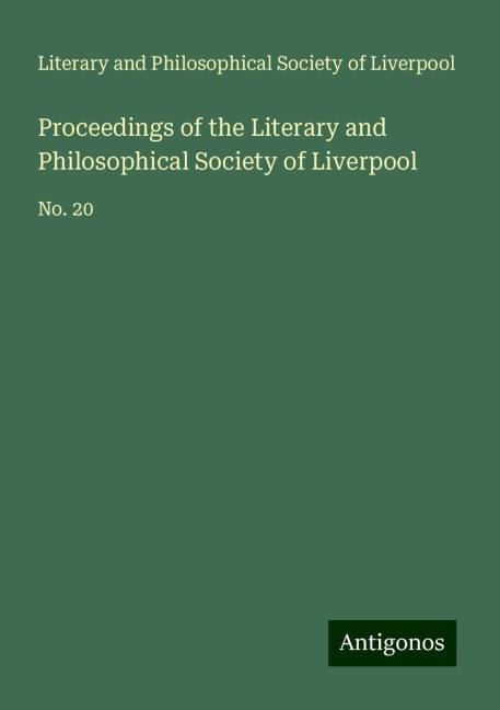 Proceedings of the Literary and Philosophical Society of Liverpool: No. 20