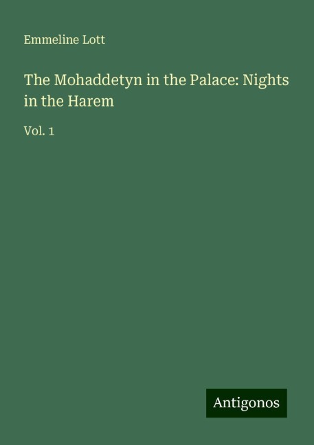 The Mohaddetyn in the Palace: Nights in the Harem: Vol. 1