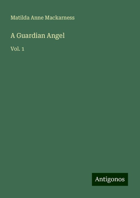 A Guardian Angel: Vol. 1