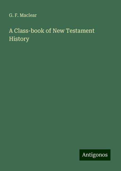 A Class-book of New Testament History