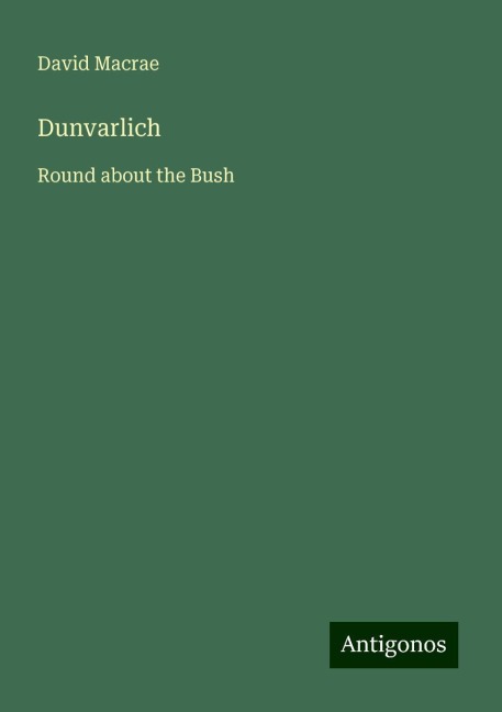 Dunvarlich: Round about the Bush